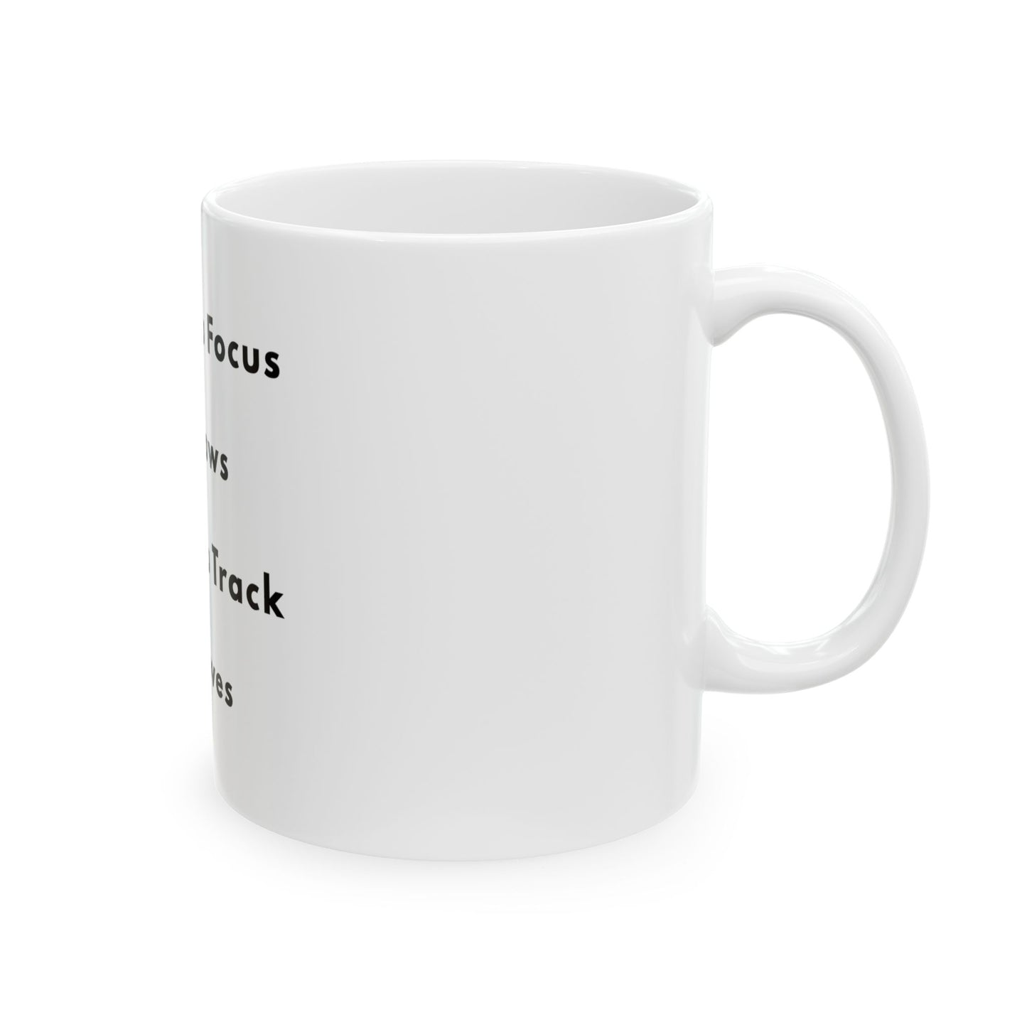 Motivational Ceramic Mug — "What You Focus On Grows, What You Track Improves" — Productivity Coffee Cup (11oz/15oz)