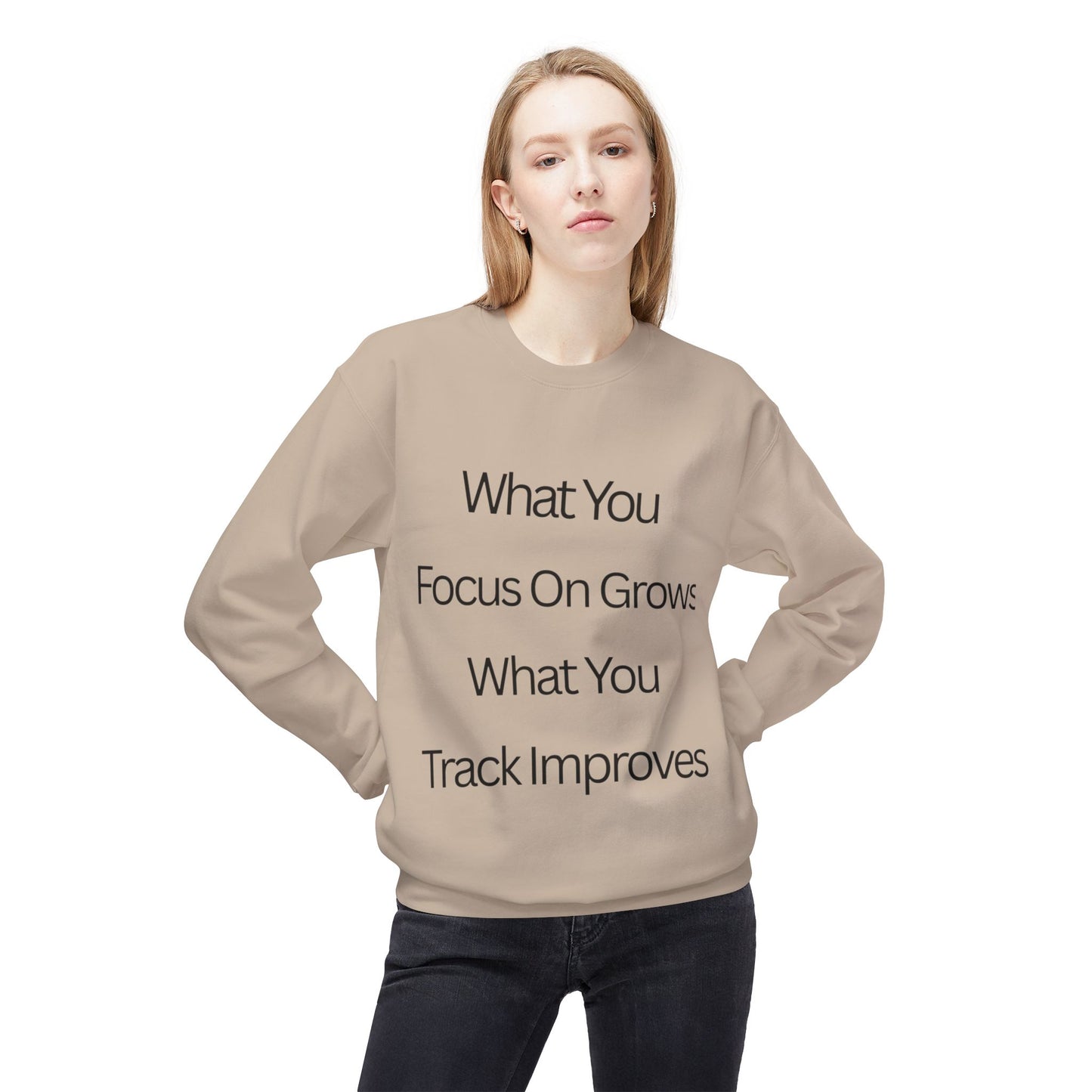 Faith- Crewneck Sweatshirt — “What You Focus On Grows, What You Track Improves” Motivational Crewneck