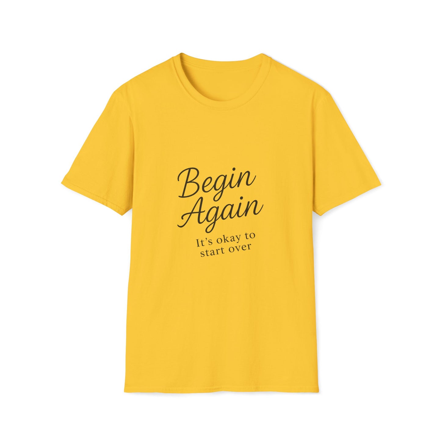 + 2 Motivational Unisex T-Shirt - Begin Again, Inspirational Apparel, Gift for New Beginnings, Casual Daily Wear, Uplifting Quote