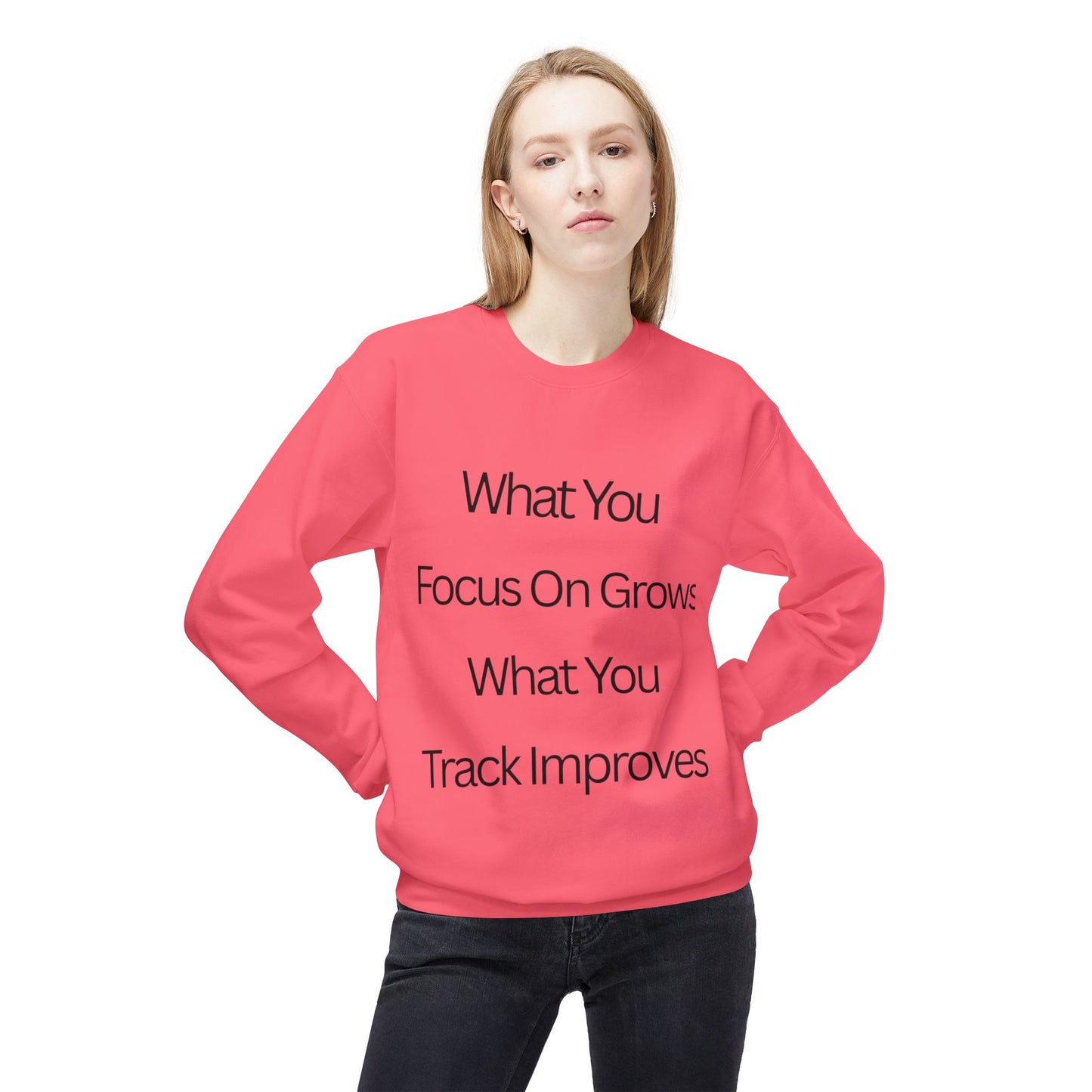 Faith- Crewneck Sweatshirt — “What You Focus On Grows, What You Track Improves” Motivational Crewneck