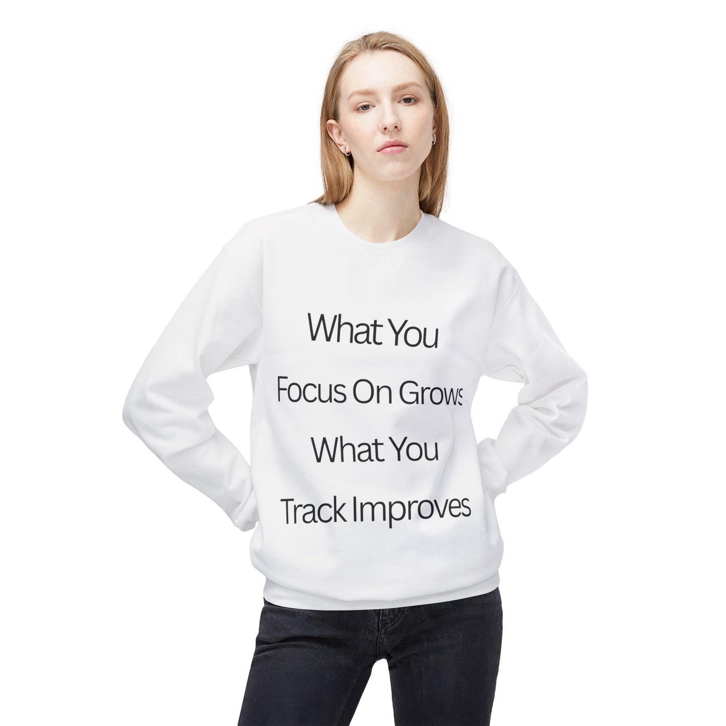 Faith- Crewneck Sweatshirt — “What You Focus On Grows, What You Track Improves” Motivational Crewneck