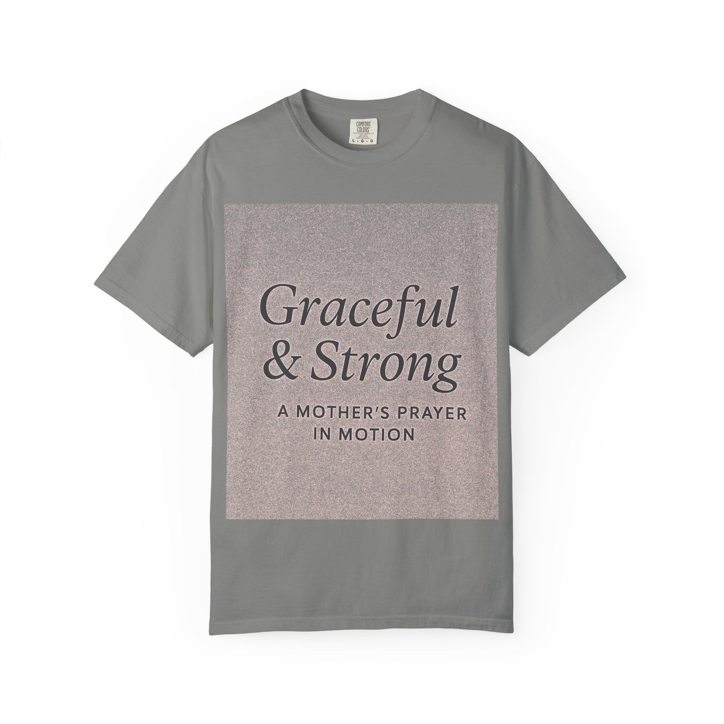 1 + Graceful and Strong T-Shirt | Empowering Mother's Prayer Tee, Unisex Casual Wear, Inspirational Gift, Everyday Comfort