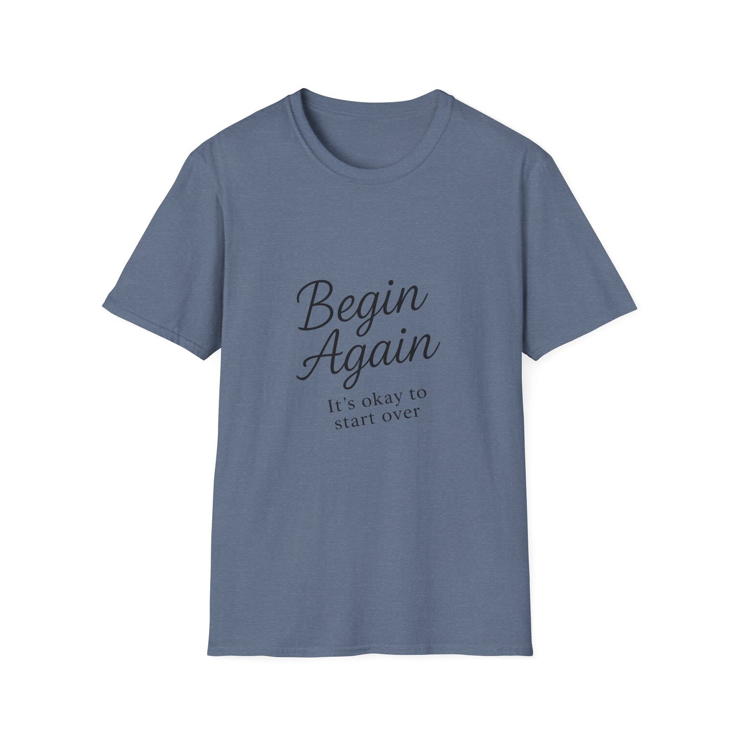 + 2 Motivational Unisex T-Shirt - Begin Again, Inspirational Apparel, Gift for New Beginnings, Casual Daily Wear, Uplifting Quote