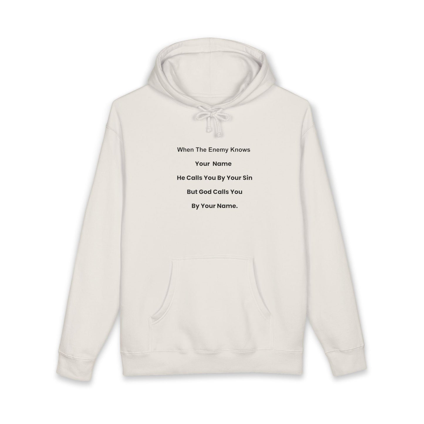 Inspirational Text Hoodie — "When The Enemy Knows Your Name" Religious Pullover