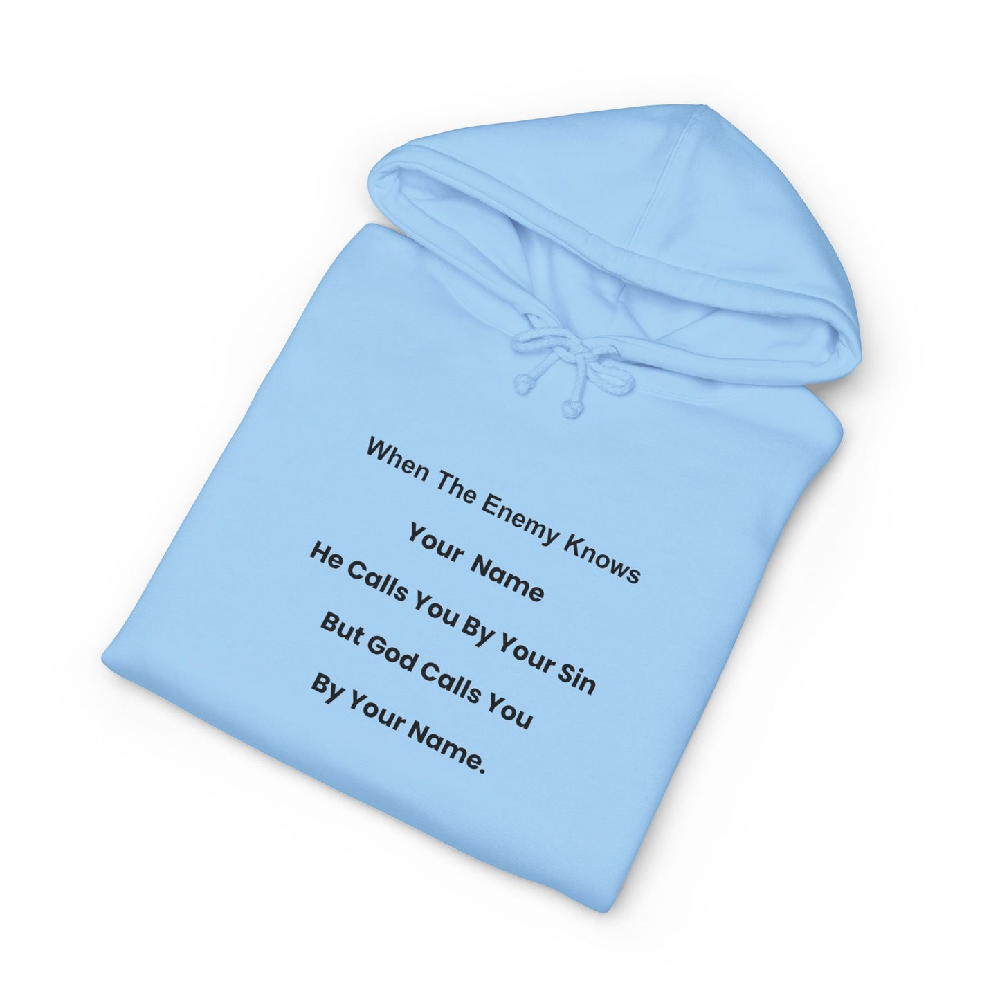 Inspirational Text Hoodie — "When The Enemy Knows Your Name" Religious Pullover