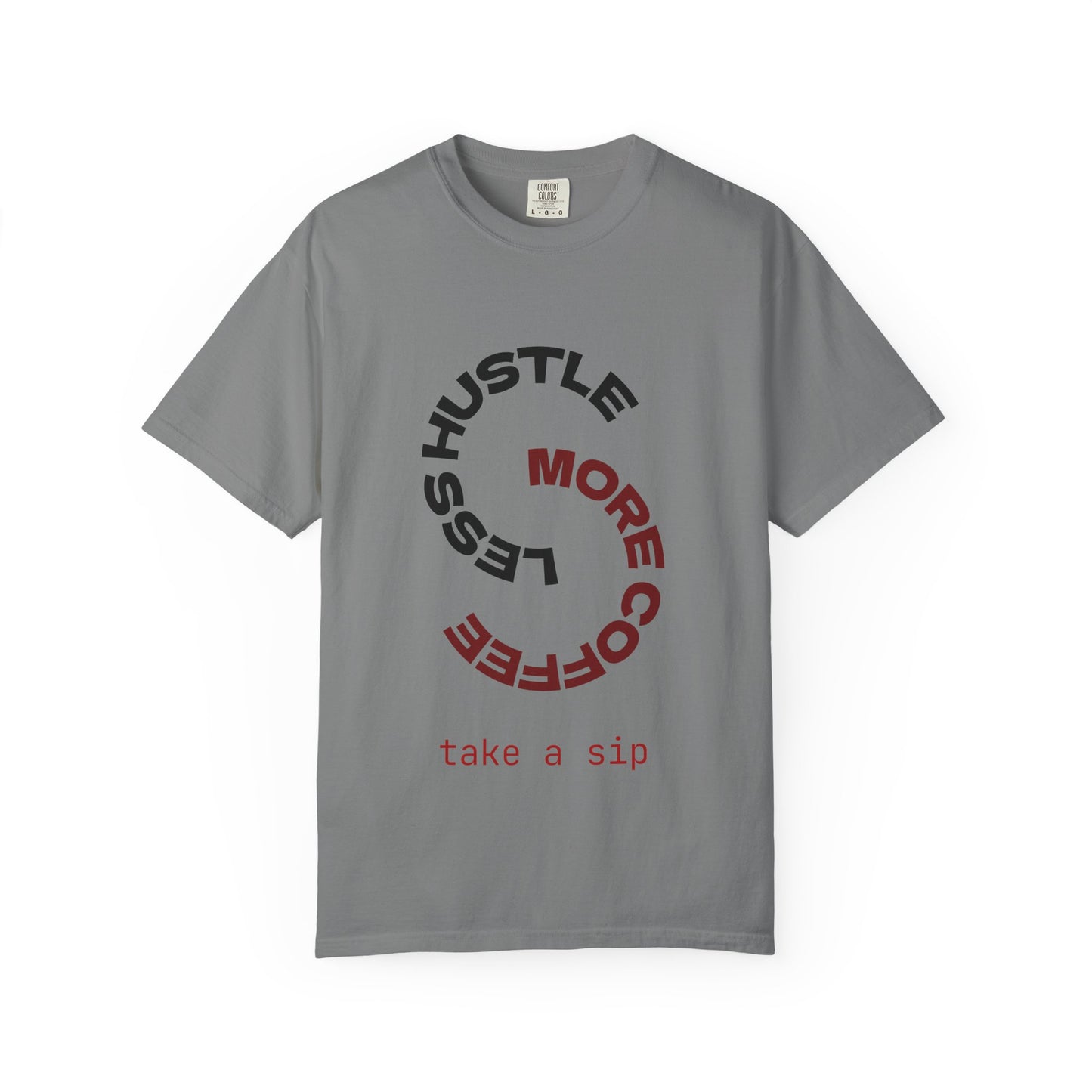 Coffee Hustle T-Shirt — “More Coffee, Less Hustle” Graphic Tee (Take a Sip)