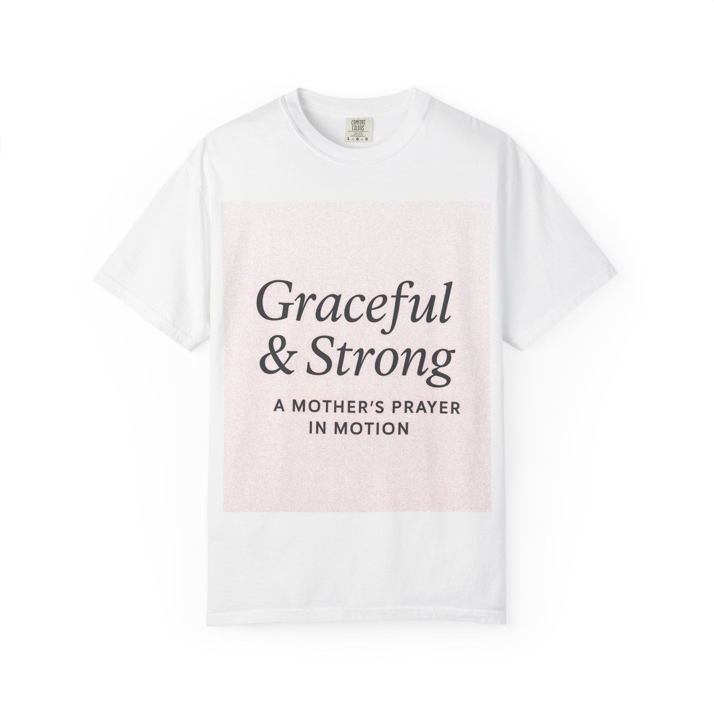 1 + Graceful and Strong T-Shirt | Empowering Mother's Prayer Tee, Unisex Casual Wear, Inspirational Gift, Everyday Comfort