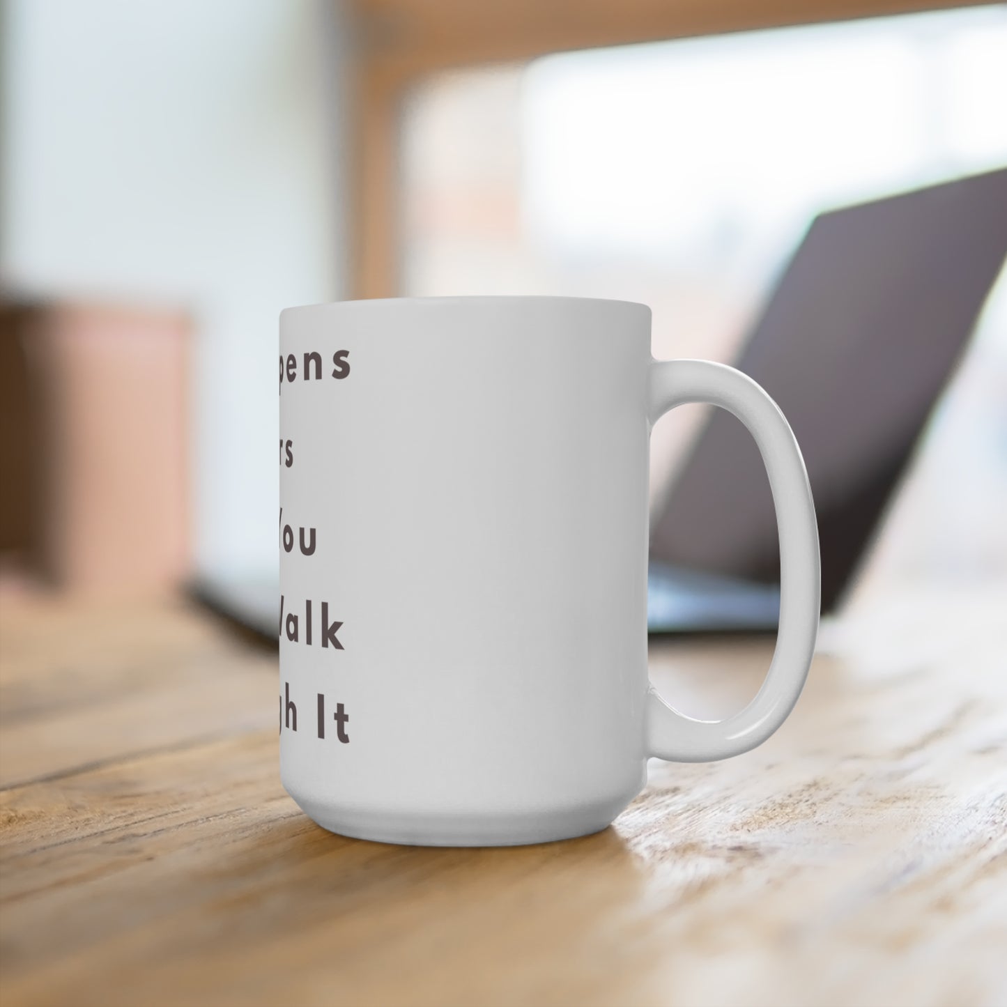 Inspirational Faith Mug 15oz — "God Opens Doors But You Must Walk Through It"