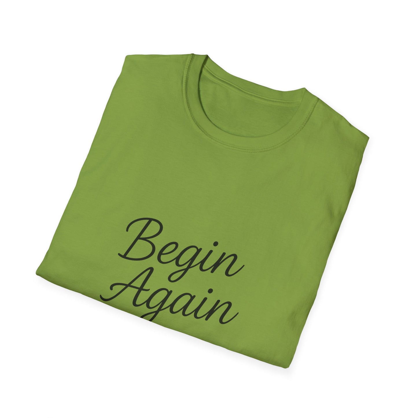 + 2 Motivational Unisex T-Shirt - Begin Again, Inspirational Apparel, Gift for New Beginnings, Casual Daily Wear, Uplifting Quote
