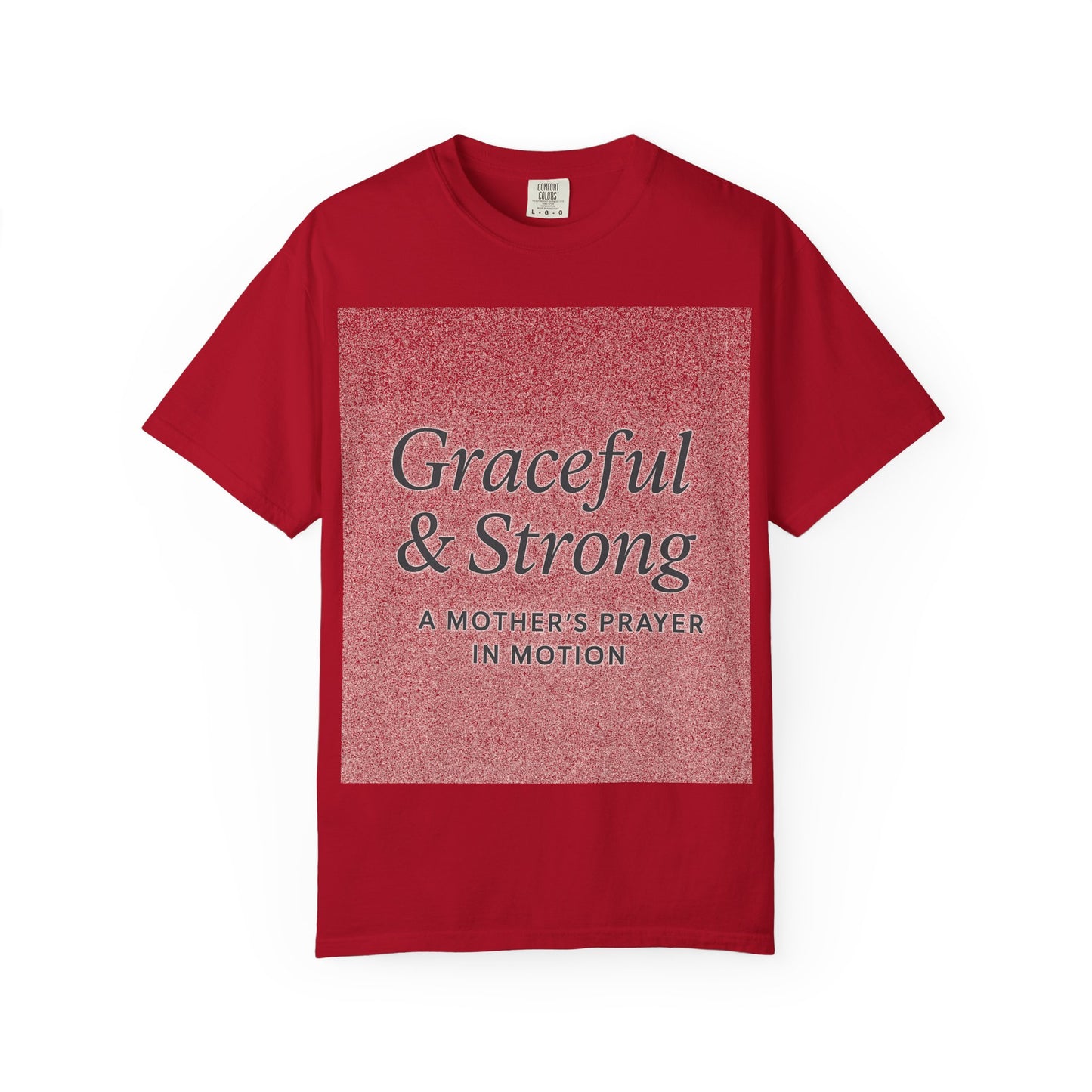 1 + Graceful and Strong T-Shirt | Empowering Mother's Prayer Tee, Unisex Casual Wear, Inspirational Gift, Everyday Comfort