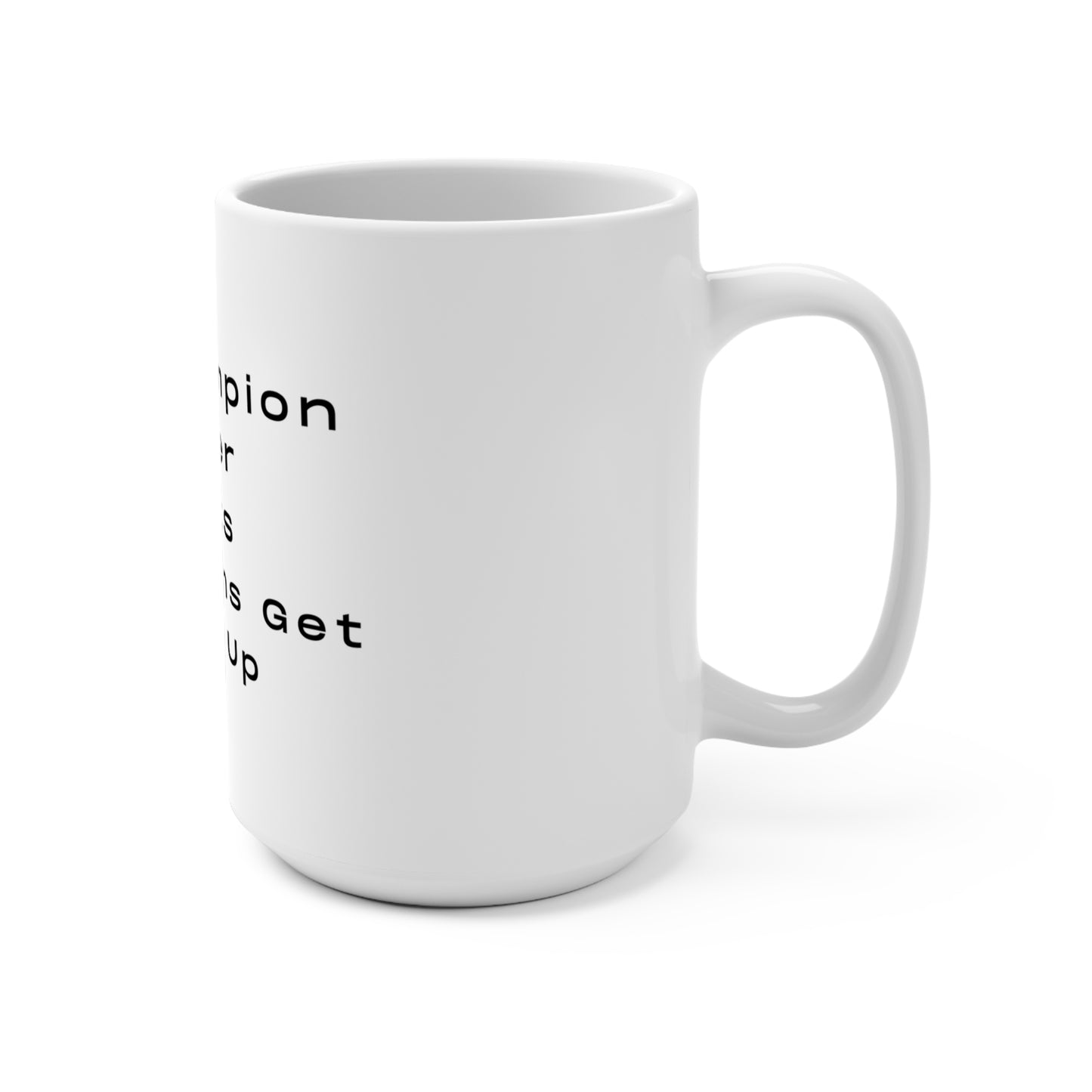 + 1 You Are a Champion Mug 15oz- Motivation