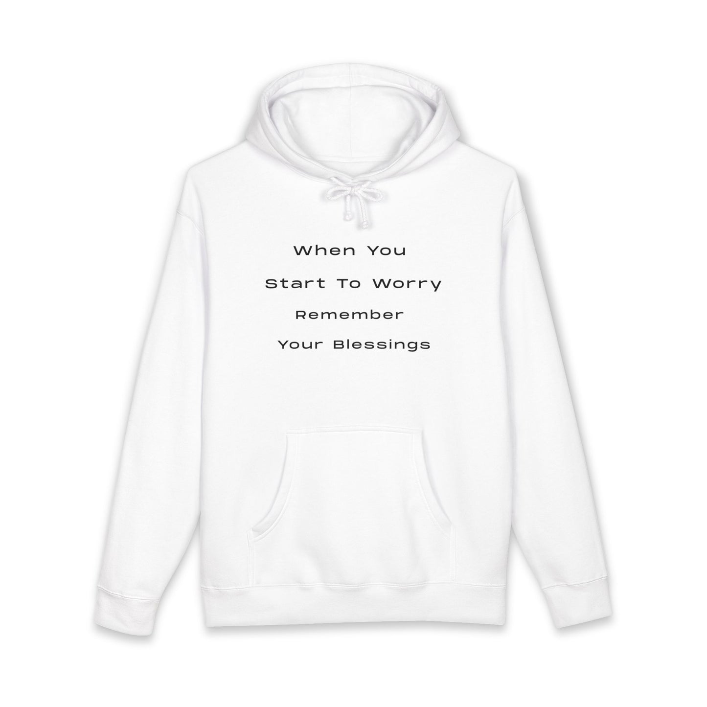 Hoodie — "When You Start to Worry Remember Your Blessings" Inspirational Pullover