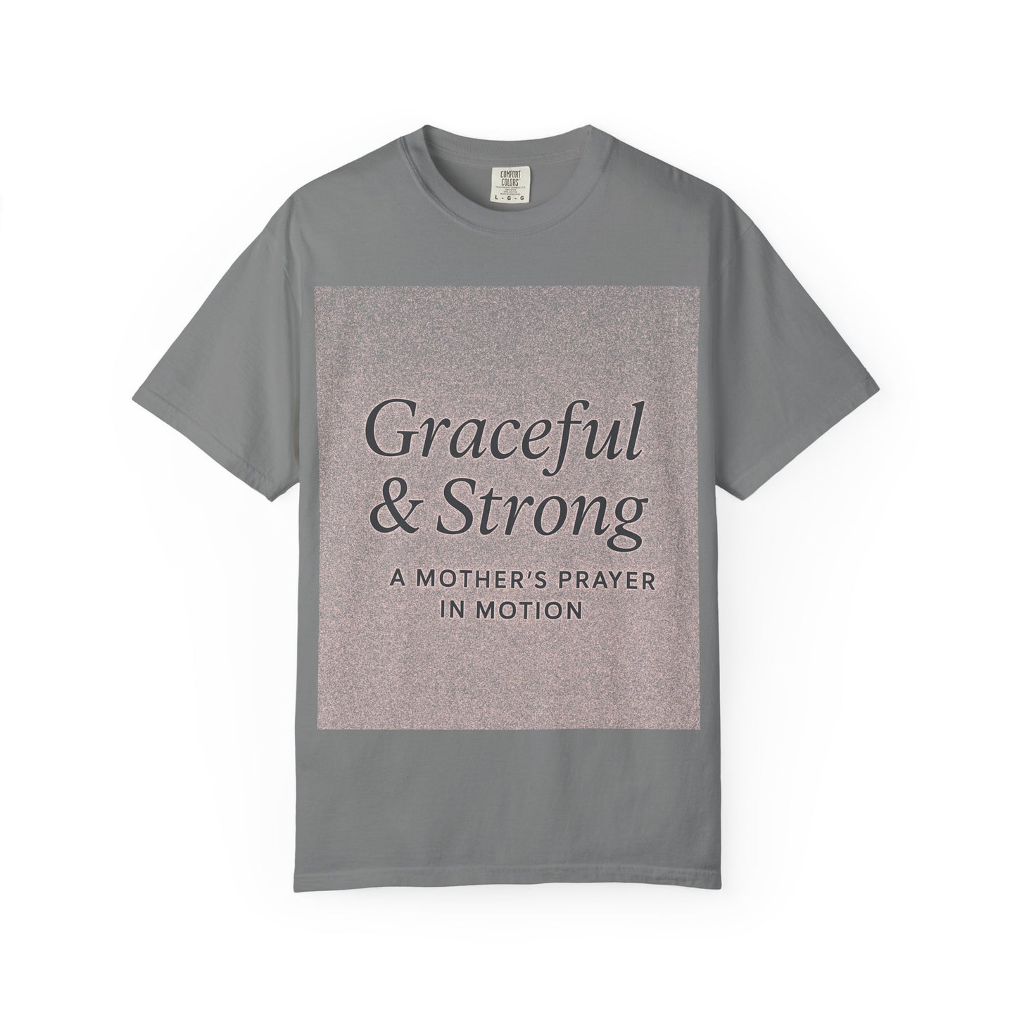 1 + Graceful and Strong T-Shirt | Empowering Mother's Prayer Tee, Unisex Casual Wear, Inspirational Gift, Everyday Comfort