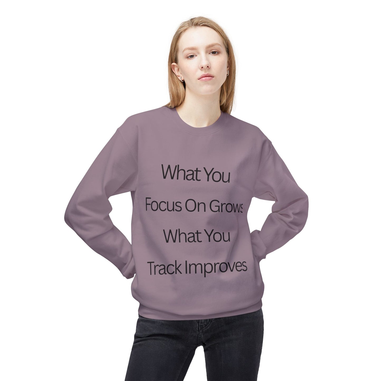 Faith- Crewneck Sweatshirt — “What You Focus On Grows, What You Track Improves” Motivational Crewneck