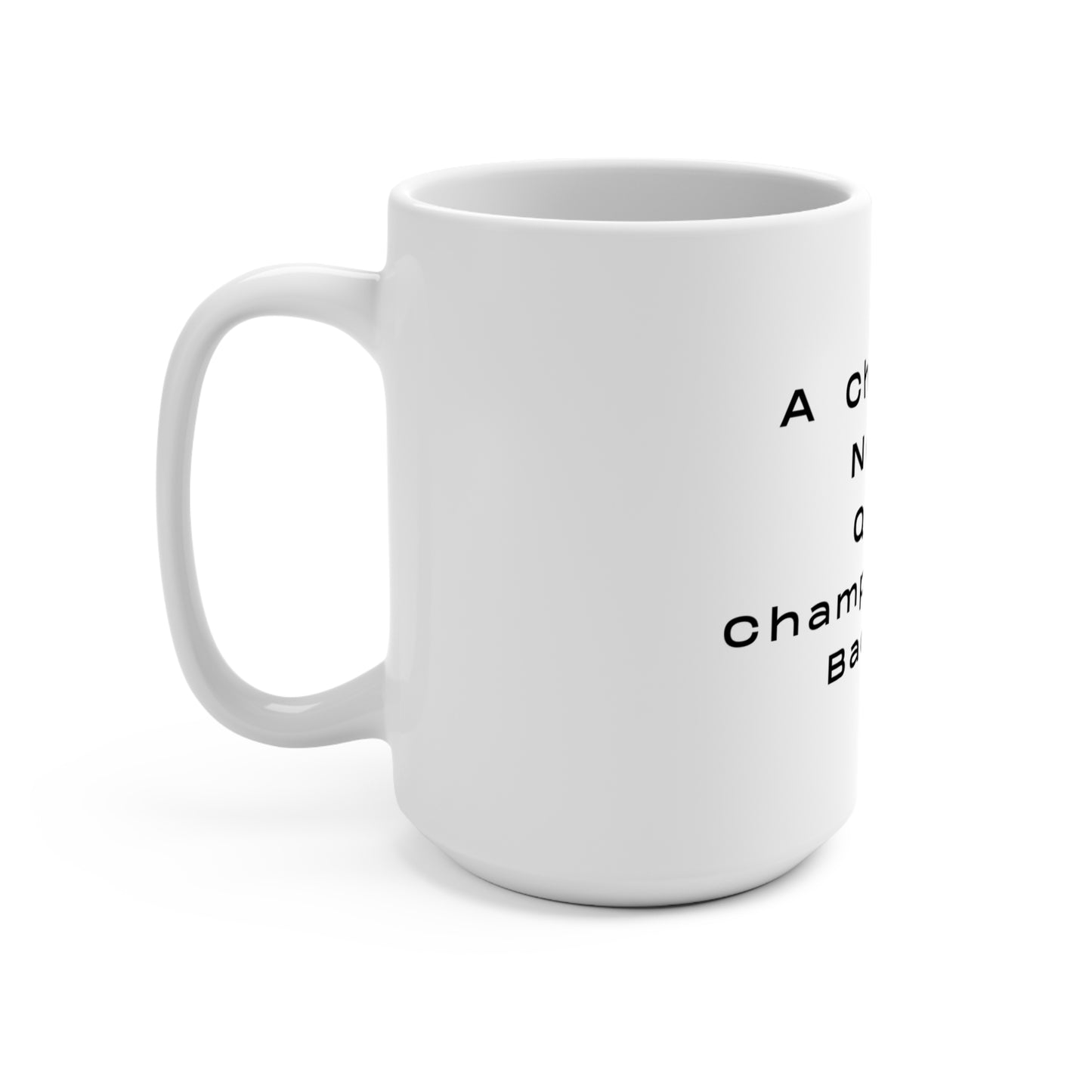 + 1 You Are a Champion Mug 15oz- Motivation