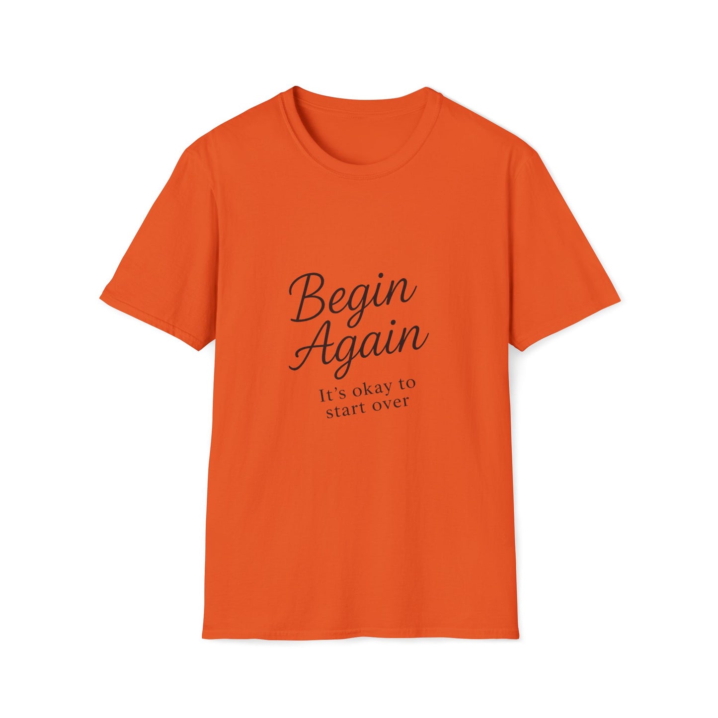 + 2 Motivational Unisex T-Shirt - Begin Again, Inspirational Apparel, Gift for New Beginnings, Casual Daily Wear, Uplifting Quote