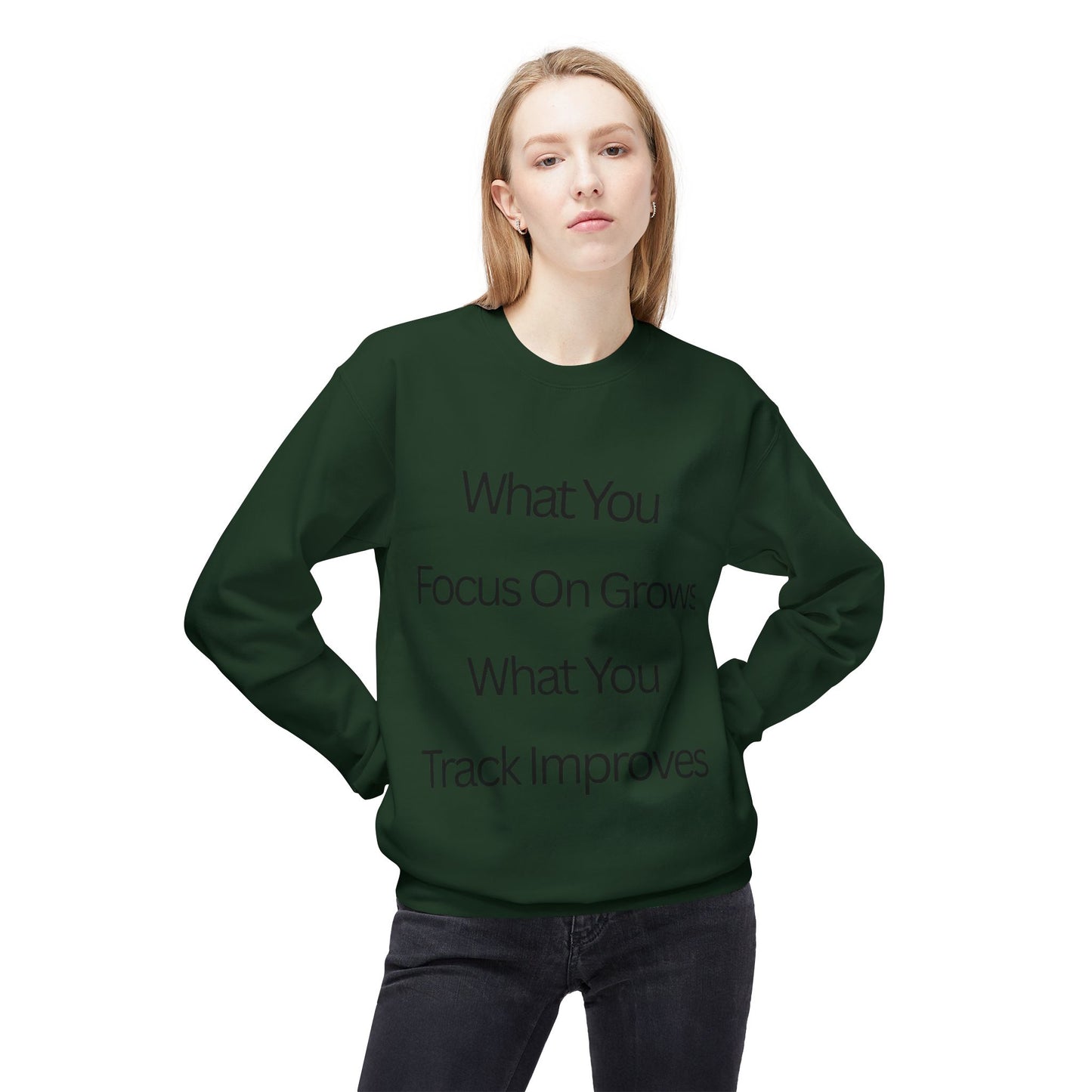 Faith- Crewneck Sweatshirt — “What You Focus On Grows, What You Track Improves” Motivational Crewneck