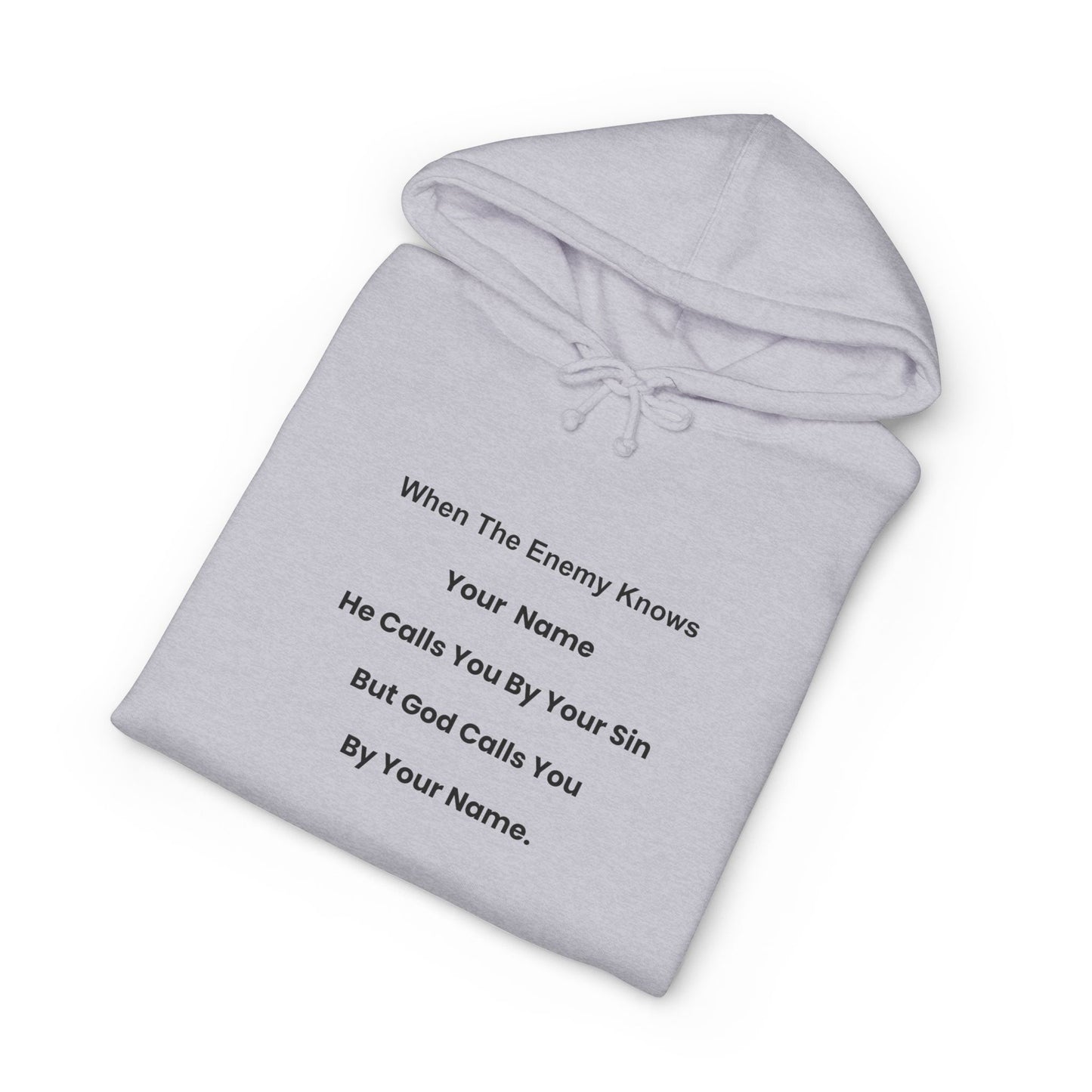 Inspirational Text Hoodie — "When The Enemy Knows Your Name" Religious Pullover