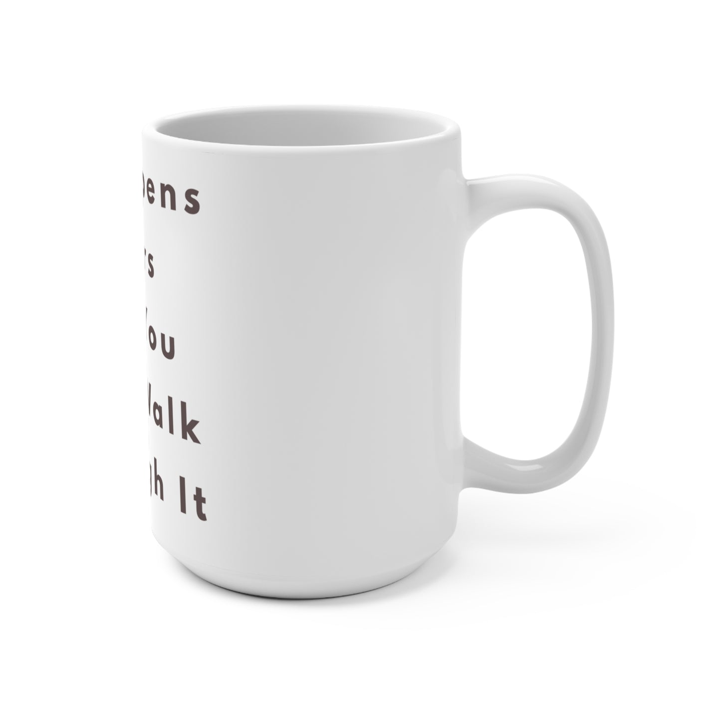 Inspirational Faith Mug 15oz — "God Opens Doors But You Must Walk Through It"