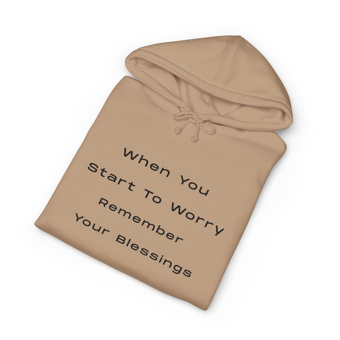 Hoodie — "When You Start to Worry Remember Your Blessings" Inspirational Pullover