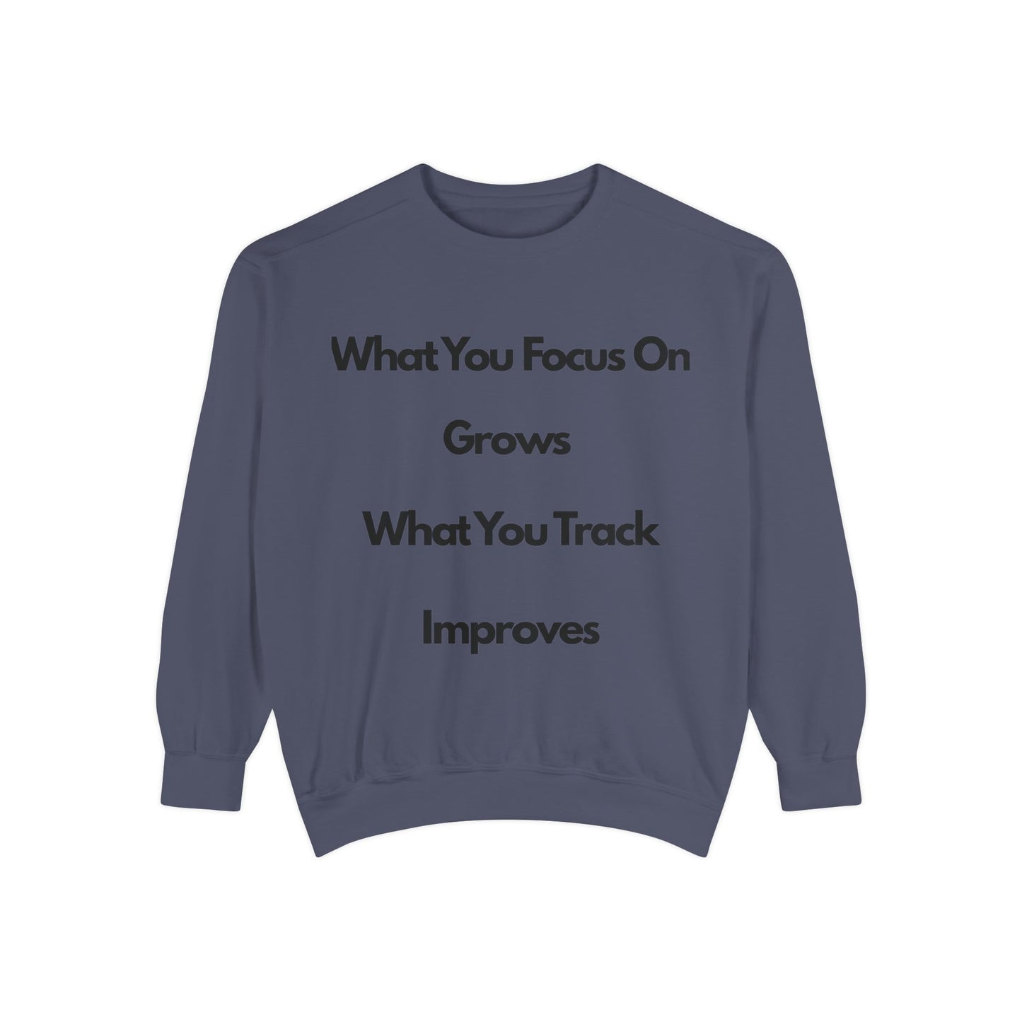Stay Focus- Unisex Garment-Dyed Sweatshirt