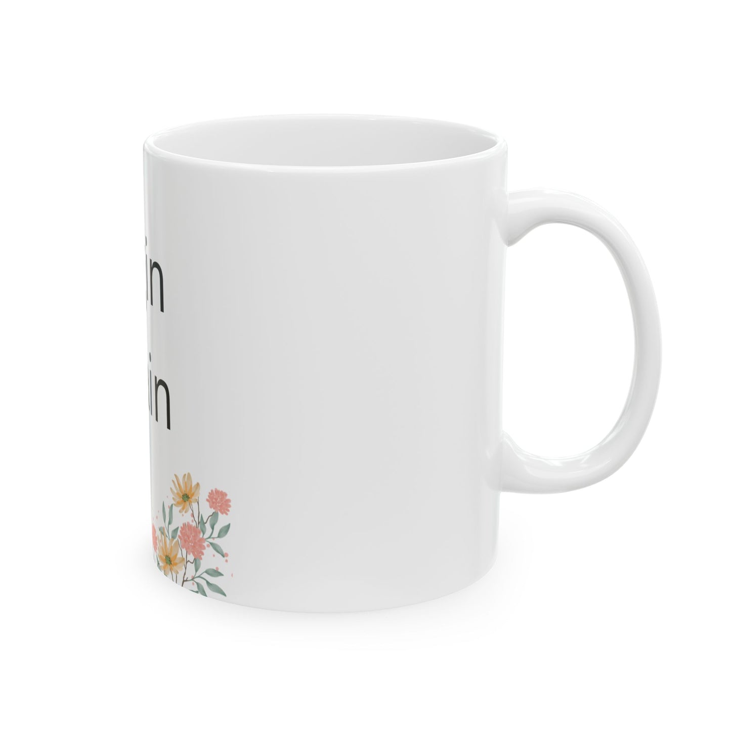 + 1 Begin Again Floral Ceramic Mug, Inspirational Coffee Cup, Gift for Friends, Motivational Tea Mug, Self-Care Reminder