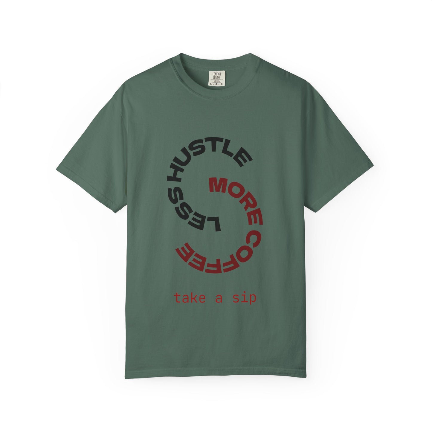 Coffee Hustle T-Shirt — “More Coffee, Less Hustle” Graphic Tee (Take a Sip)