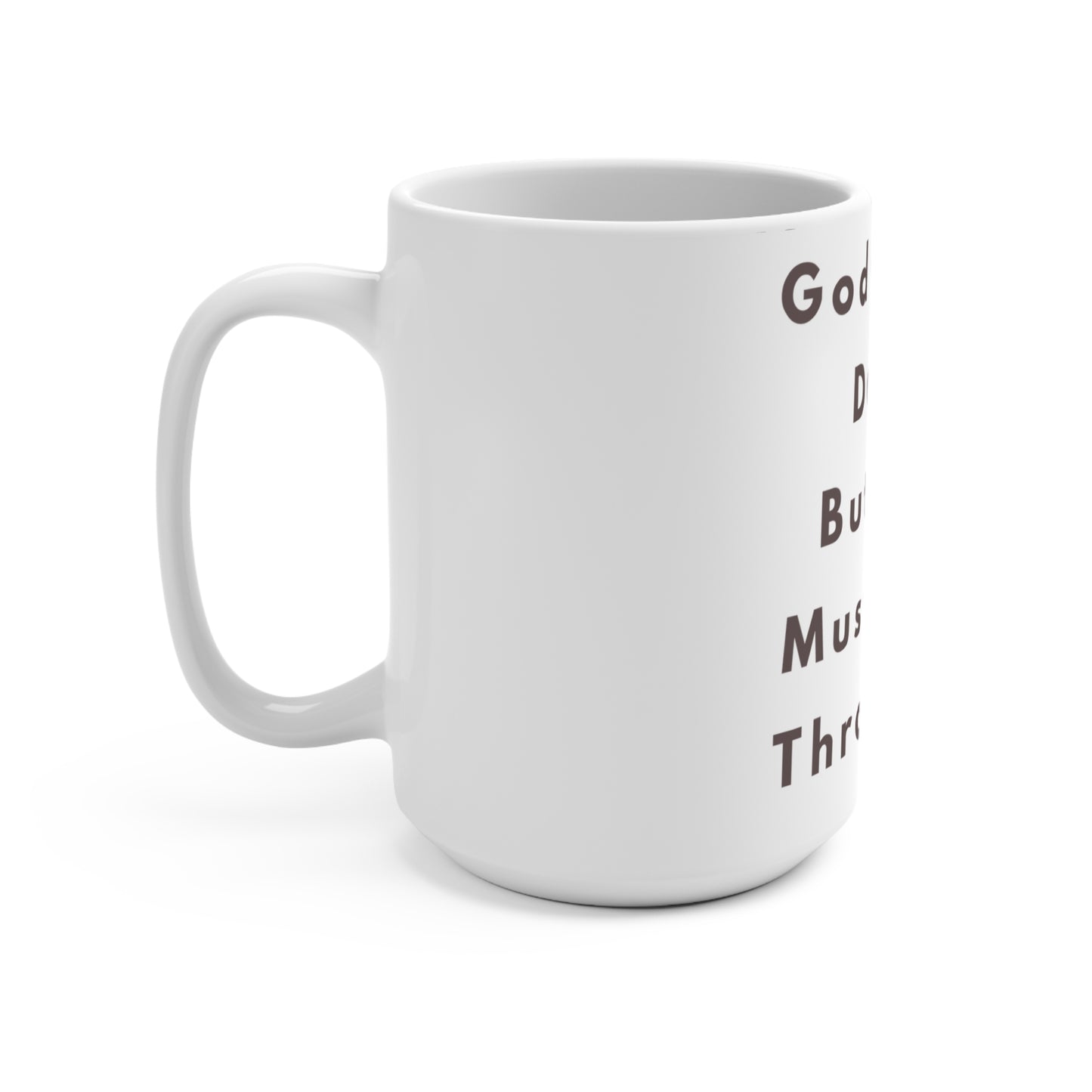 Inspirational Faith Mug 15oz — "God Opens Doors But You Must Walk Through It"