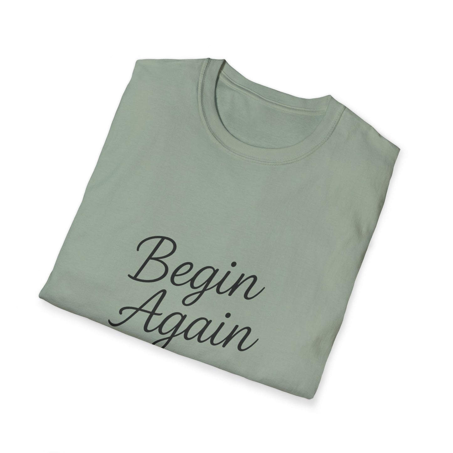 + 2 Motivational Unisex T-Shirt - Begin Again, Inspirational Apparel, Gift for New Beginnings, Casual Daily Wear, Uplifting Quote