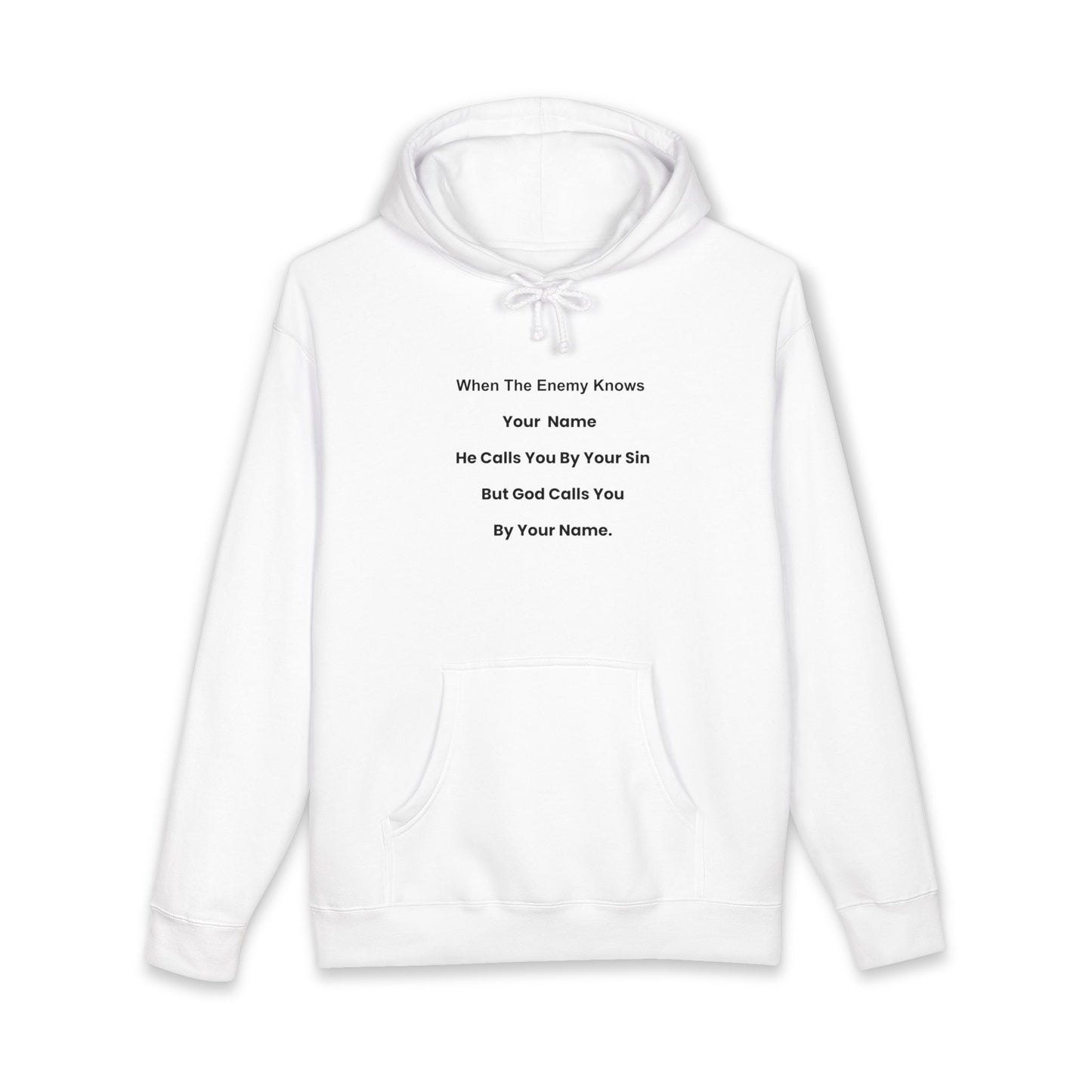 Inspirational Text Hoodie — "When The Enemy Knows Your Name" Religious Pullover