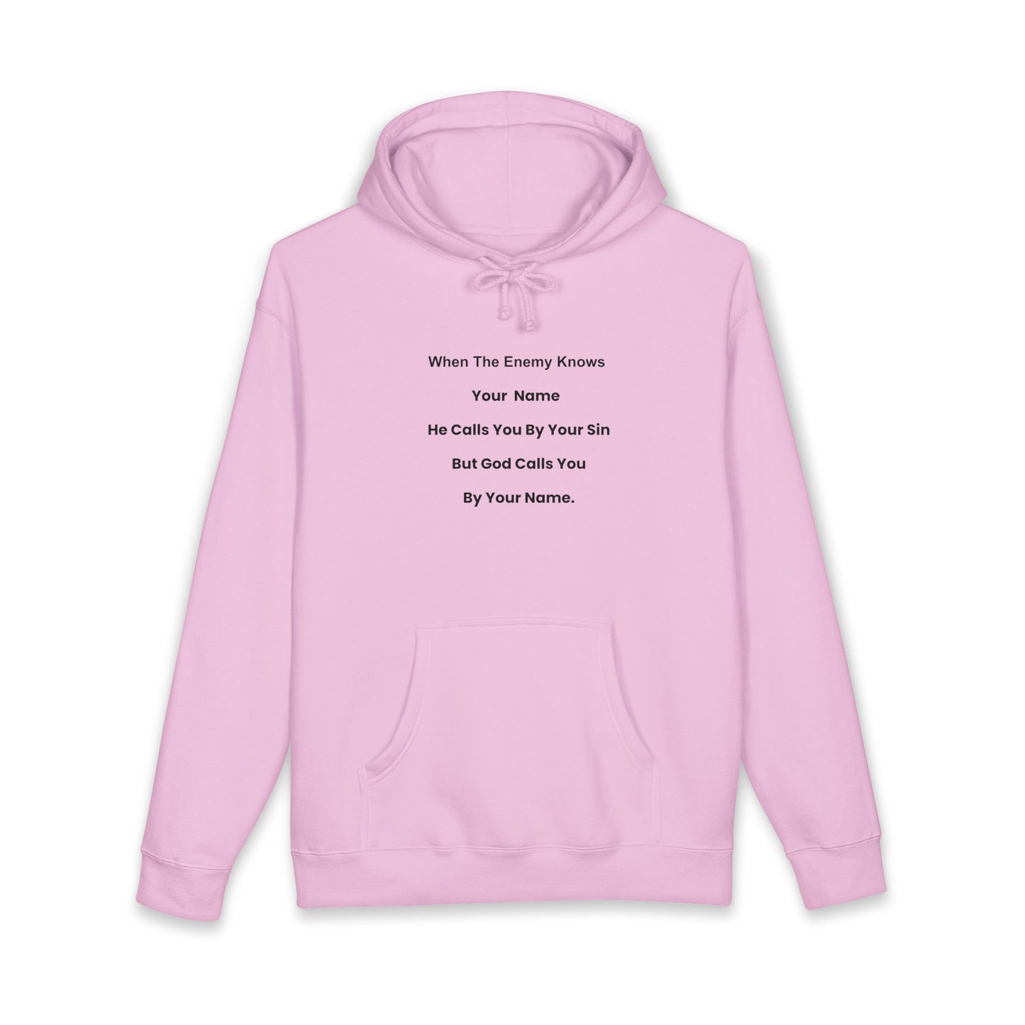 Inspirational Text Hoodie — "When The Enemy Knows Your Name" Religious Pullover