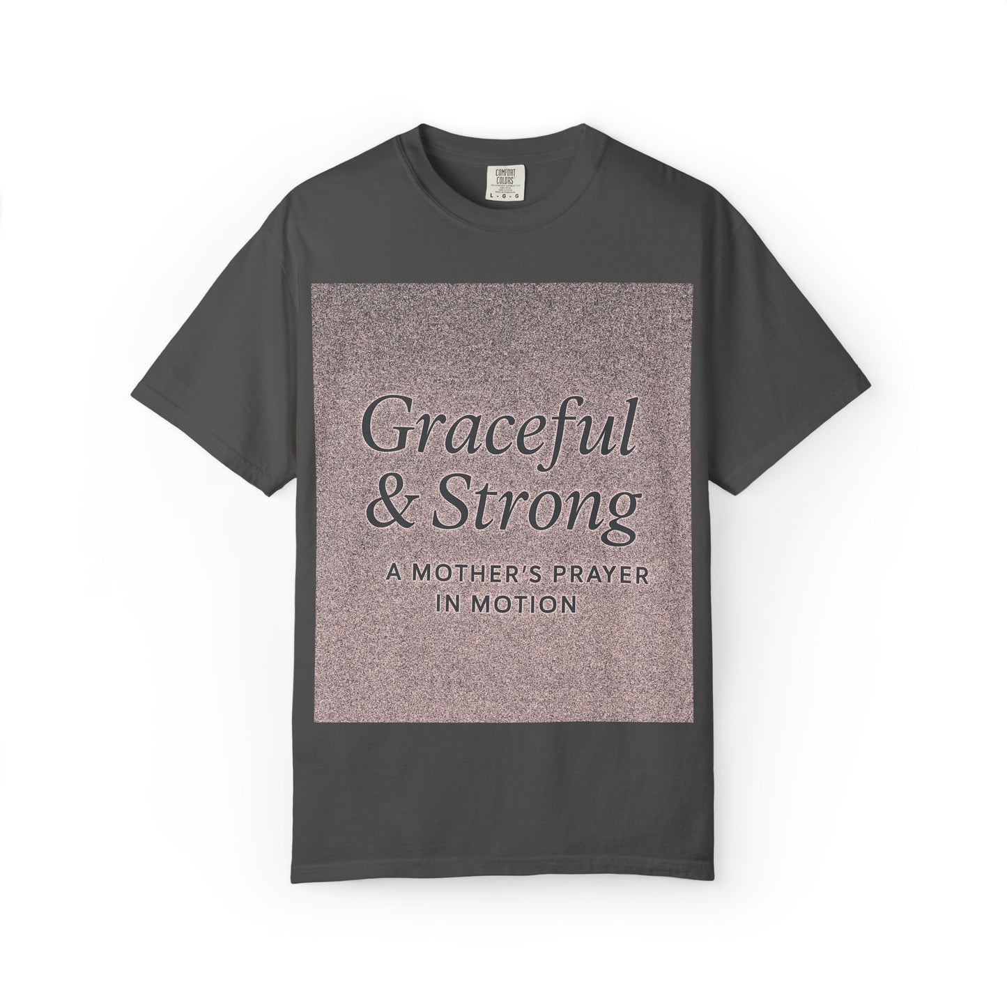 1 + Graceful and Strong T-Shirt | Empowering Mother's Prayer Tee, Unisex Casual Wear, Inspirational Gift, Everyday Comfort