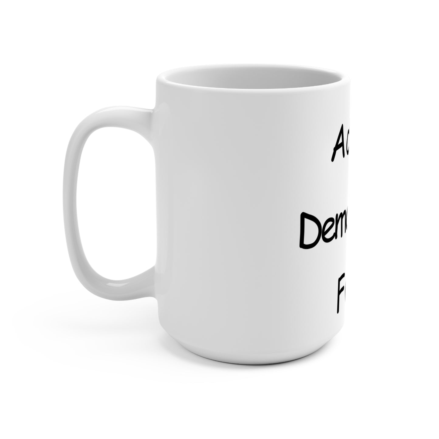 Action Demonstrate Faith Mug — Inspirational 15oz Christian Coffee Cup