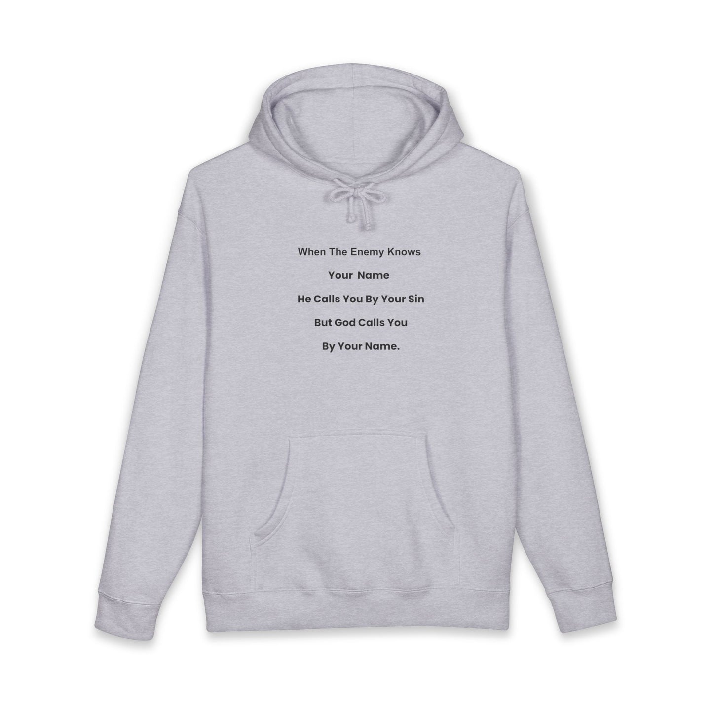 Inspirational Text Hoodie — "When The Enemy Knows Your Name" Religious Pullover