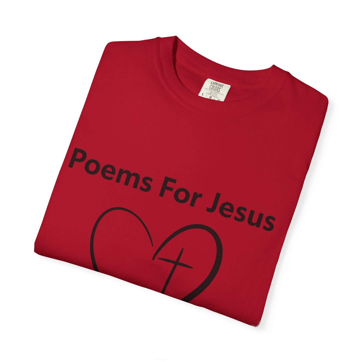 + 1 Poem For Jesus- Unisex Garment-Dyed T-shirt
