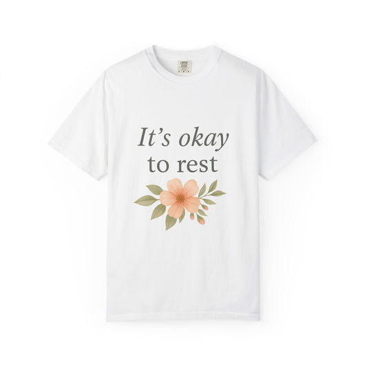 + 1- Its OK To Rest In The Lord- Unisex Garment-Dyed T-shirt