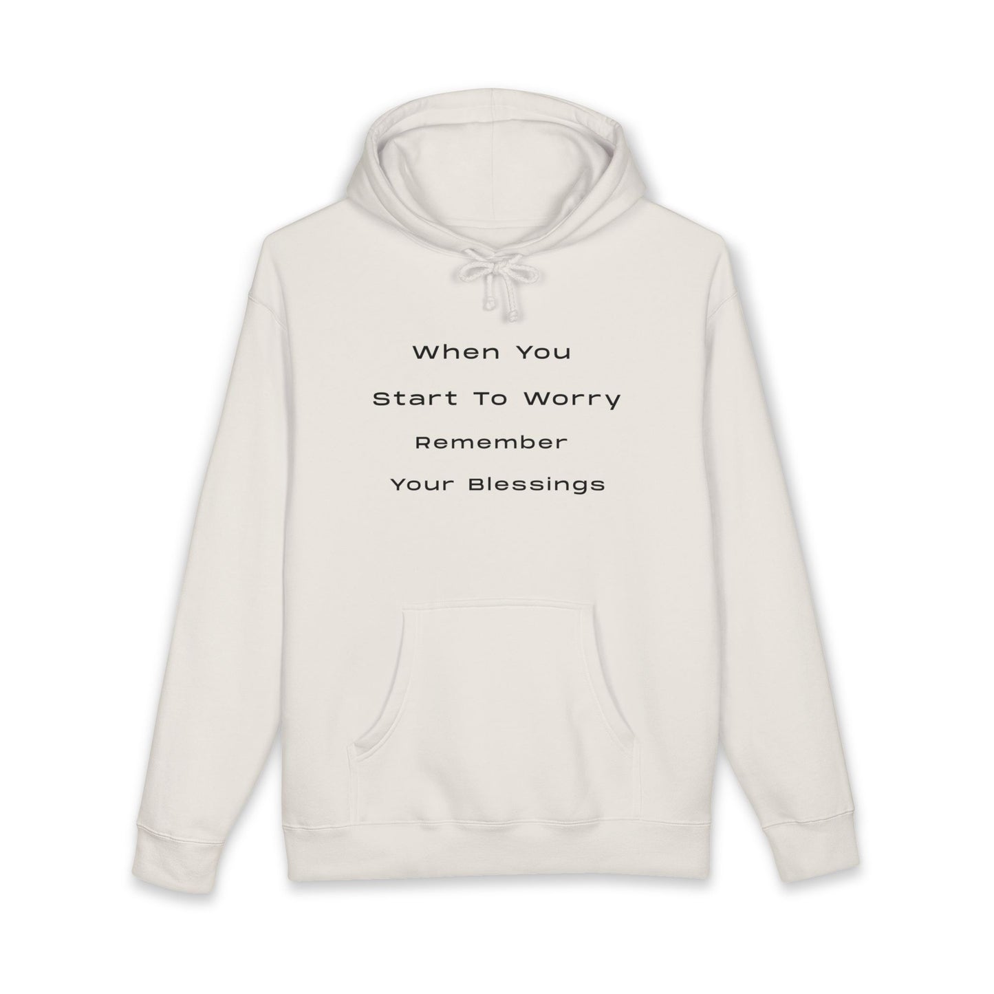 Hoodie — "When You Start to Worry Remember Your Blessings" Inspirational Pullover